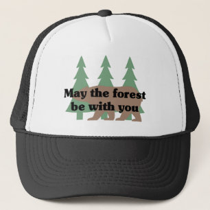 May the Forest be With You Trucker Hat