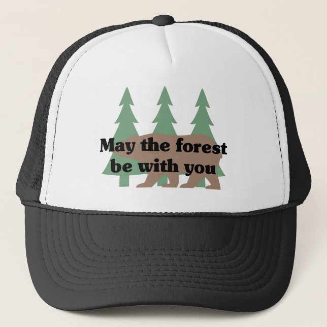 May the Forest be With You Trucker Hat (Front)