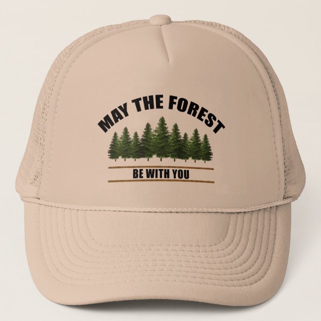 May The Forest Be With You Trucker Hat (Front)