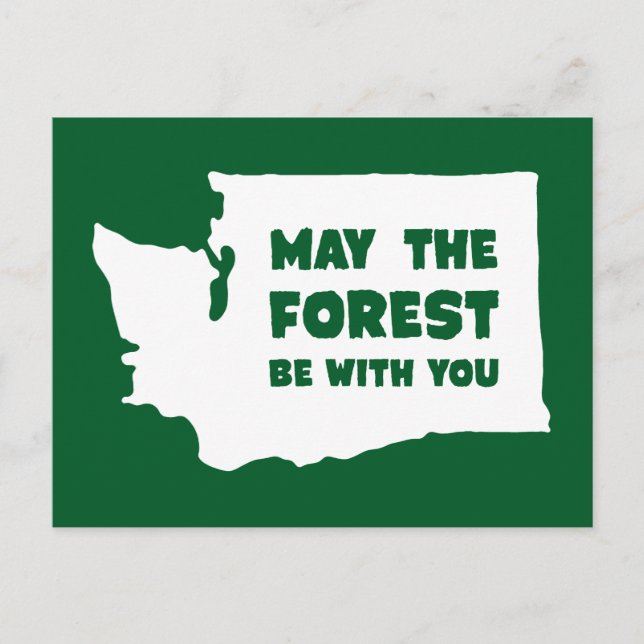 May the Forest Be With You Washington Postcard (Front)