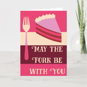 May the Fork Be with You Pink Birthday Card