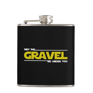 May The Gravel Be Under You Hip Flask