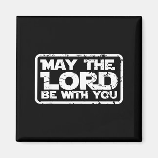 May The Lord Be With Christian Christianity Funny Magnet