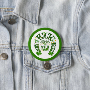 May the luck of the Irish always be with you 7.5 Cm Round Badge