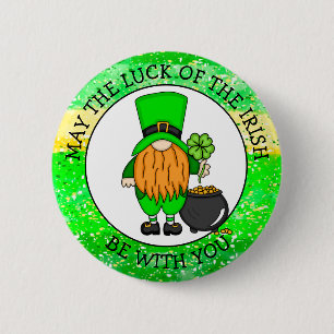 May the Luck of the Irish be with You 6 Cm Round Badge