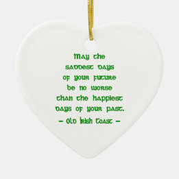 May the Saddest Days Ceramic Ornament