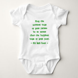 May the Saddest Days of Future -- Irish Blessing Baby Bodysuit
