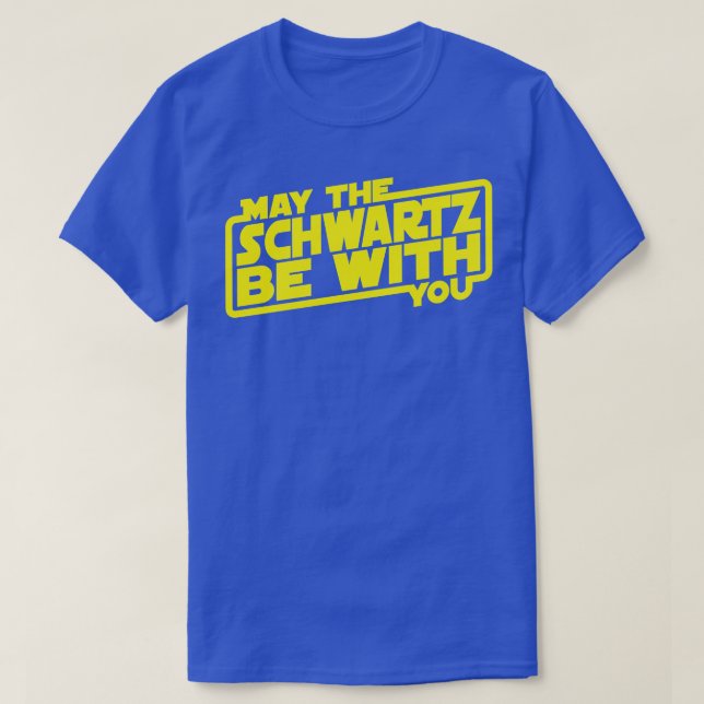 May The Schwartz Be With You Hat T-Shirt (Design Front)