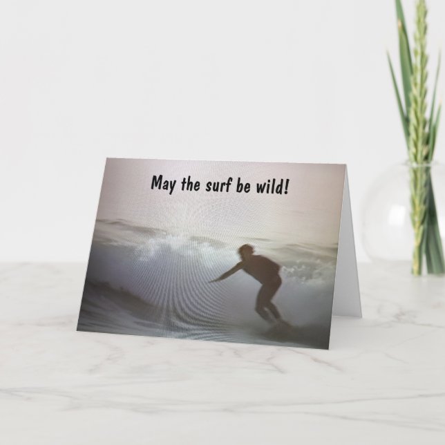 MAY THE SURF BE WILD/AND YOUR BIRTHDAY AS WELL CARD (Front)