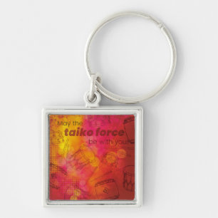 May the taikoforce be with you keychain