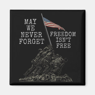 May We Never Forget Freedom Isnt Free Usa Flag Vet Magnet