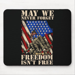 May we never forget freedom isnt usa flag veteran  mouse pad