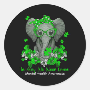 May We Wear Green Elephant Mental Health Awareness Classic Round Sticker
