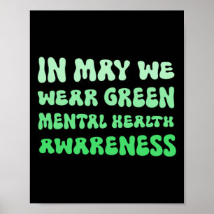 May We Wear Green For Mental Health Awareness Poster