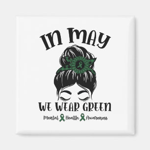 May We Wear Green Mental Health Awareness 1  Magnet