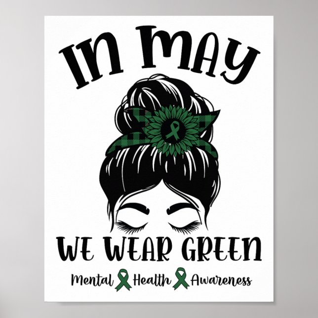 May We Wear Green Mental Health Awareness 1  Poster (Front)
