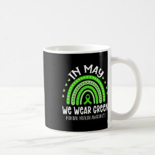 May We Wear Green Mental Health Awareness 4 Coffee Mug