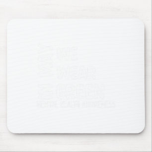 May We Wear Green Mental Health Awareness Month Gr Mouse Pad
