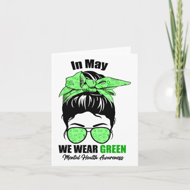 May We Wear Green Messy Bun Mental Health Awarenes Card (Front)