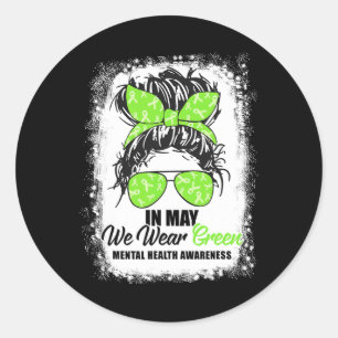 May We Wear Green Messy Bun Mental Health Awarenes Classic Round Sticker