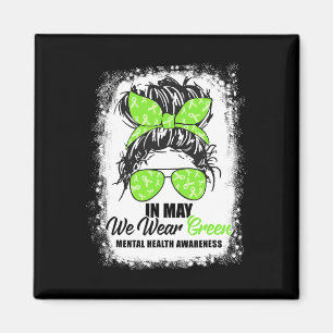 May We Wear Green Messy Bun Mental Health Awarenes Magnet