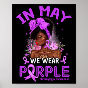 May We Wear Purple Black Women Fibromyalgia Awaren Poster