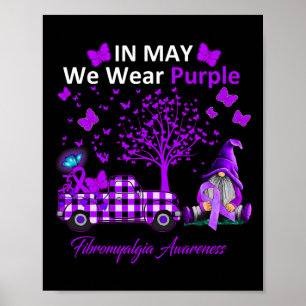 May We Wear Purple Fibromyalgia Awareness Gifts Poster