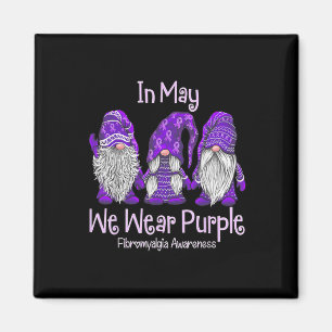 May We Wear Purple For Fibromyalgia Awareness Gnom Magnet