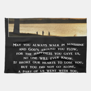 May You Always Walk In Sunshine Prayer Tea Towel