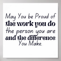 May you be proud of the work you do coworker