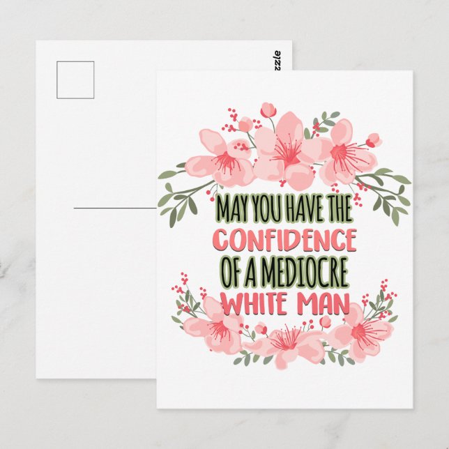 May You Have the Confidence of Mediocre White Man Postcard (Front/Back)
