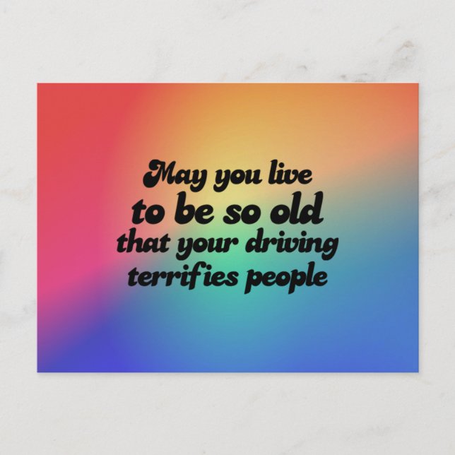 May you live to be so old joke psychedelic retro postcard (Front)