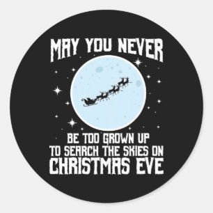 May You Never Be Too Grown Up To Search The Skies Classic Round Sticker