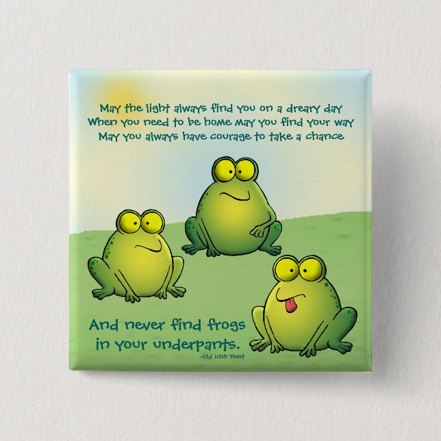 May You Never Find Frogs In Your Underpants 15 Cm Square Badge (Front)