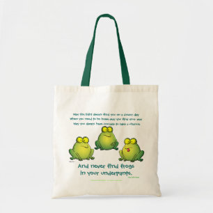 May You Never Find Frogs In Your Underpants Tote Bag