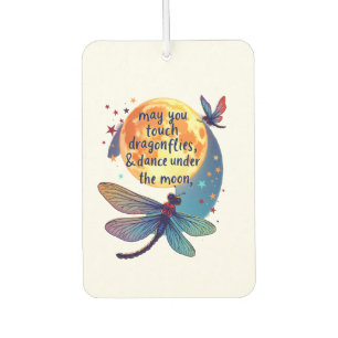 May You Touch Dragonflies And Stars Dance With Fai Car Air Freshener