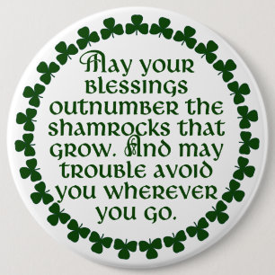 May your blessings outnumber the shamrocks, Irish 6 Cm Round Badge