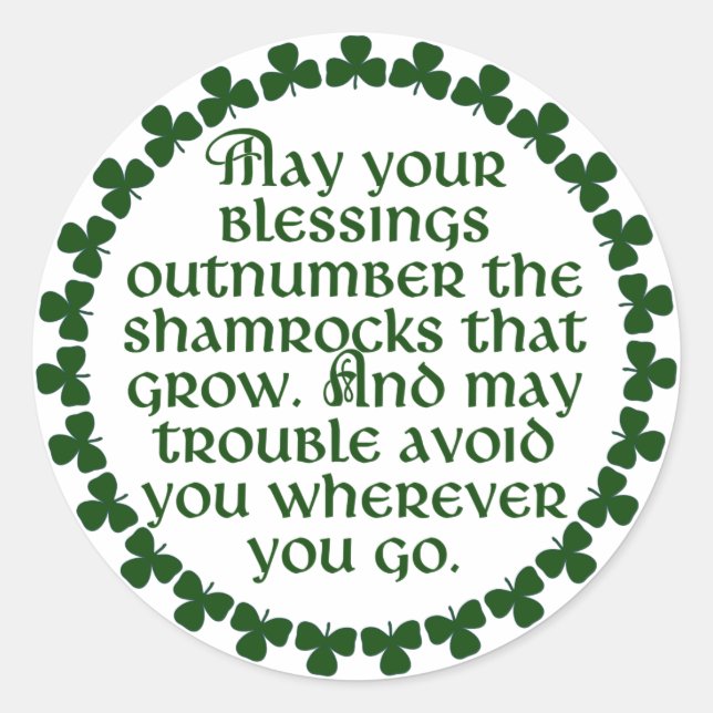 May your blessings outnumber the shamrocks, Irish Classic Round Sticker (Front)