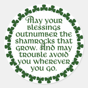 May your blessings outnumber the shamrocks, Irish Classic Round Sticker