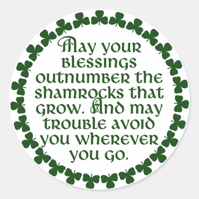 May your blessings outnumber the shamrocks, Irish Classic Round Sticker (Front)