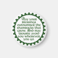 May your blessings outnumber the shamrocks, Irish