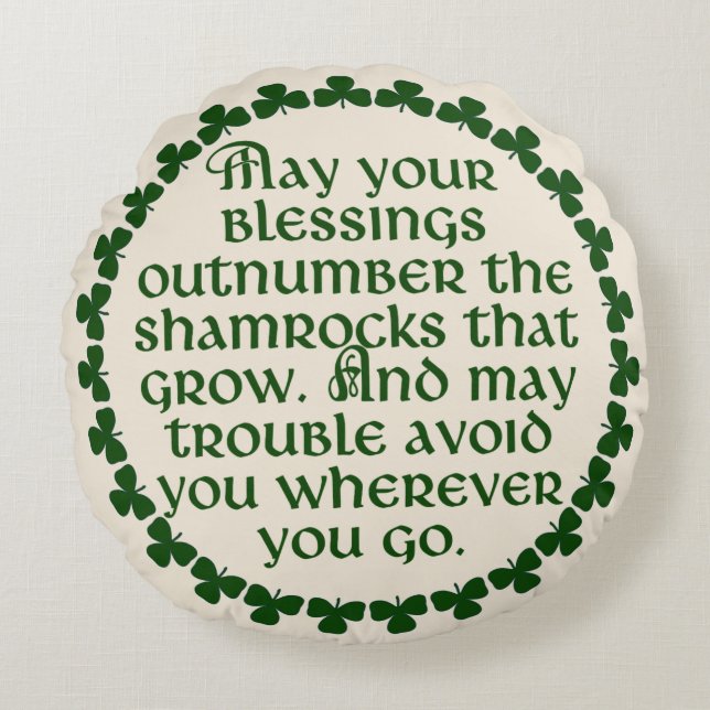May your blessings outnumber the shamrocks, Irish Round Cushion (Front)