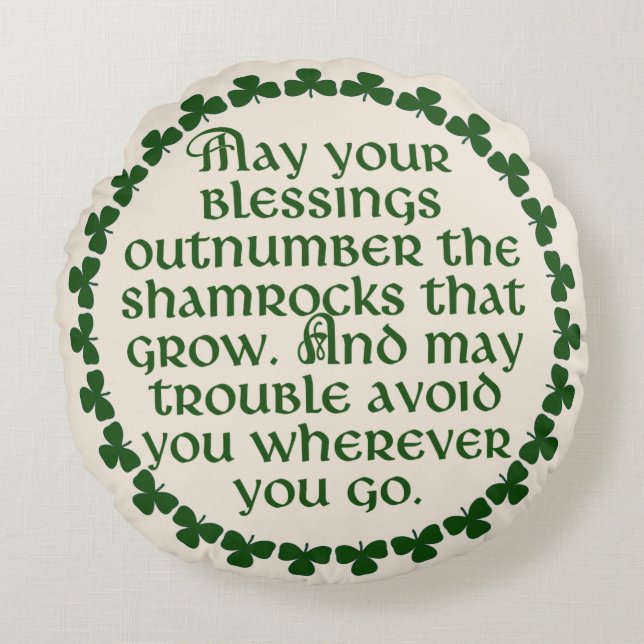May your blessings outnumber the shamrocks, Irish Round Cushion (Front)