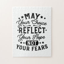 May Your Choice Reflect Your Hope Quotes