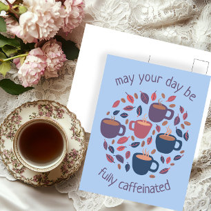 May Your Day Be Caffeinated Cute Coffee Custom  Postcard