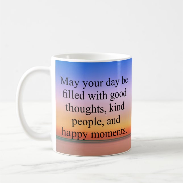 May Your Day Be Filled With Good Thoughts Coffee Mug (Left)