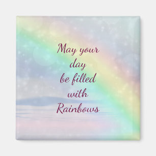 May your day be filled with rainbows magnet