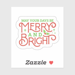 May your Days be Merry and Bright
