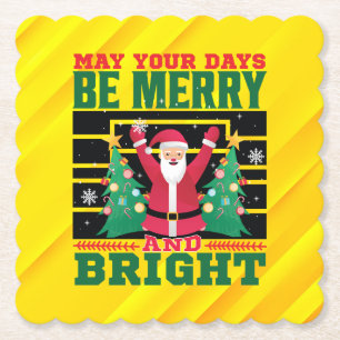 May Your Days Be Merry And Bright-85233 Paper Coaster