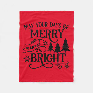 May Your Days Be Merry & Bright Fleece Blanket